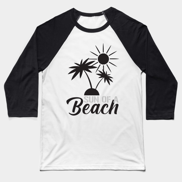 Sun of a Beach Sommer Sonne Urlaub Shirt Baseball T-Shirt by Little Treasures